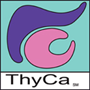 Thyroid Cancer Survivors’ Association (ThyCa) Thyroid Cancer Survivors’ Association (ThyCa)